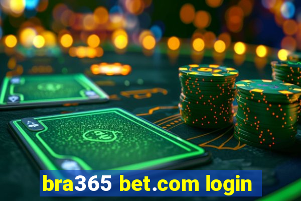 bra365 bet.com login